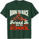 Born to Race - Go Karting Lover Go Kart Racer Go Carts T-Shirt - T-Shirt | Forest