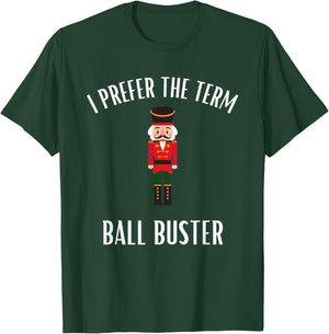 Funny Christmas Nutcracker- Ball Buster Funny Christmas T-Shirt - T-Shirt | Forest