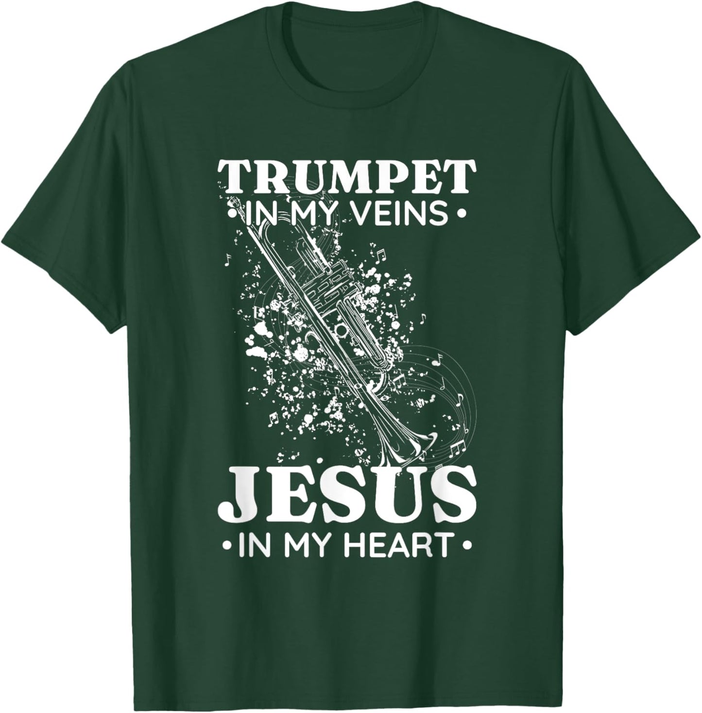 Trumpet in My Veins Jesus In My Heart Trumpet Senior T-Shirt - T-Shirt | Forest