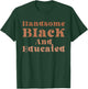 Handsome Black And Educated Melanin African American Boys T-Shirt - T-Shirt | Forest