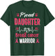 proud Daughter breast cancer warrior awareness pink ribbon T-Shirt - T-Shirt | Forest