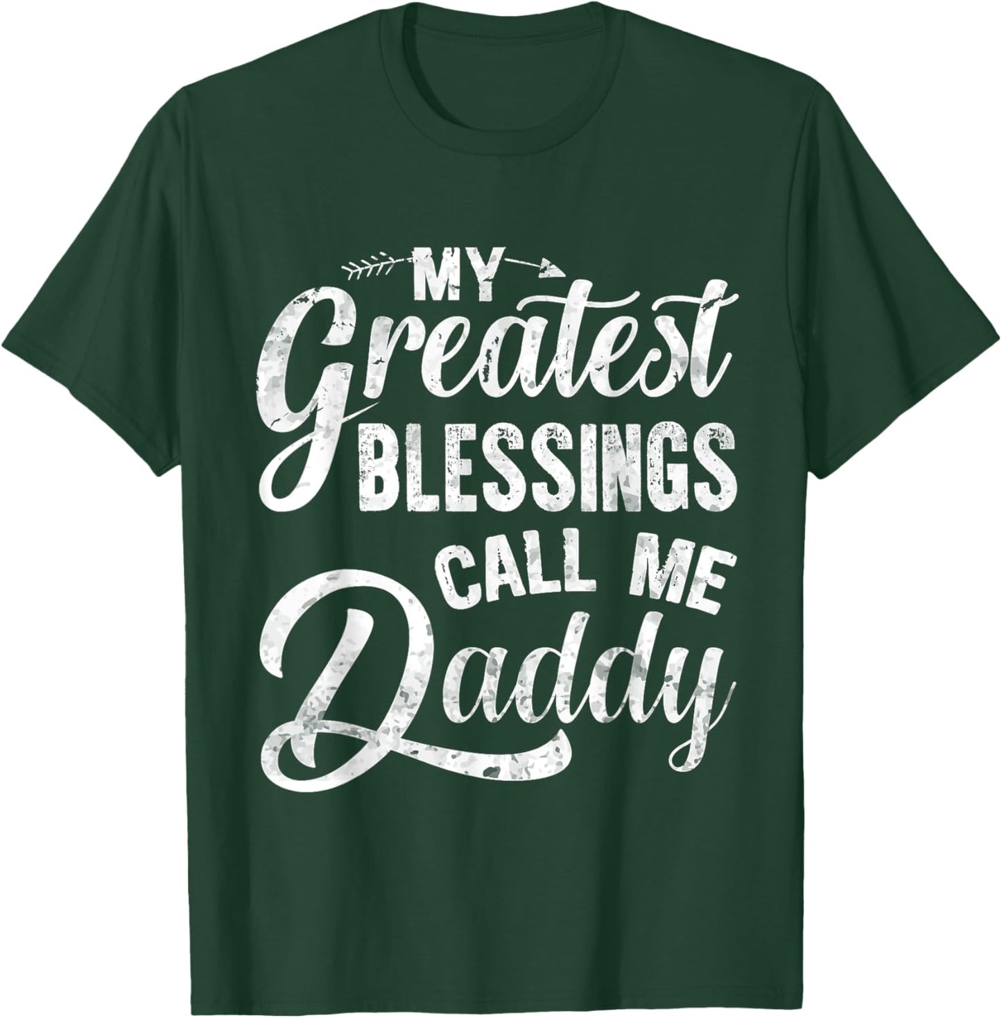 My Greatest Blessings Call Me Daddy Vintage Gift Father T-Shirt - T-Shirt | Forest