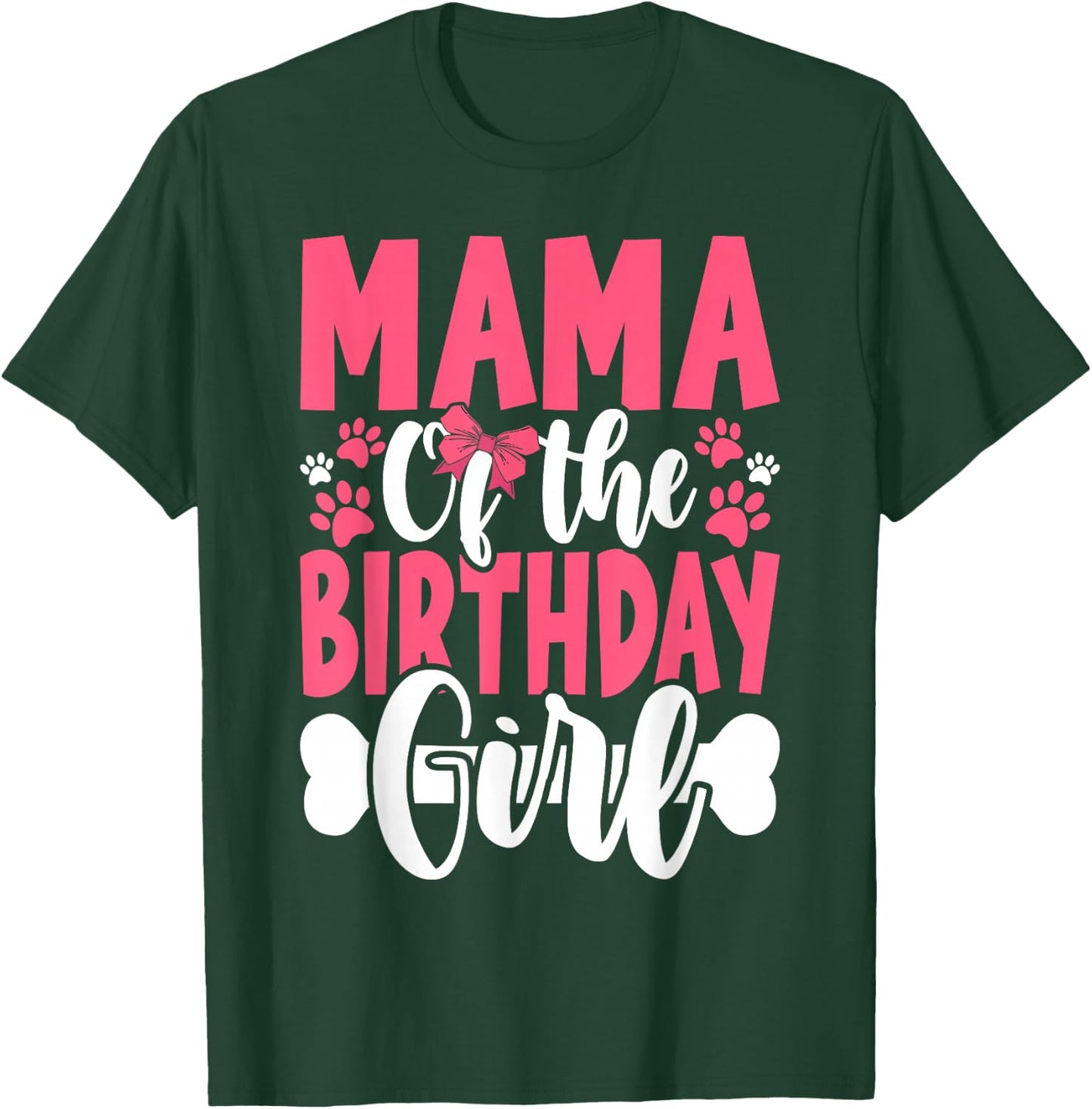 Mama Of The Birthday Girl Dog Paw Birthday Party T-Shirt - T-Shirt | Forest