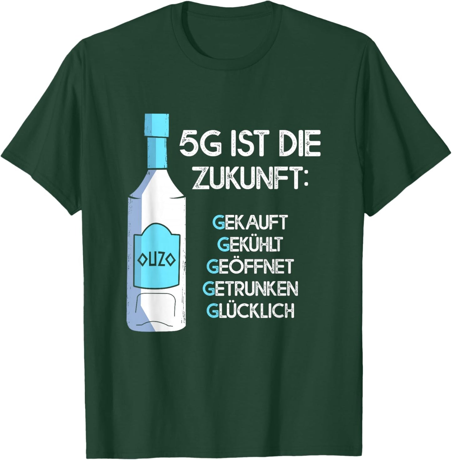 5G ist die Zukunft Ouzo Alkohol griechischer Anisschnaps T-Shirt - T-Shirt | Forest