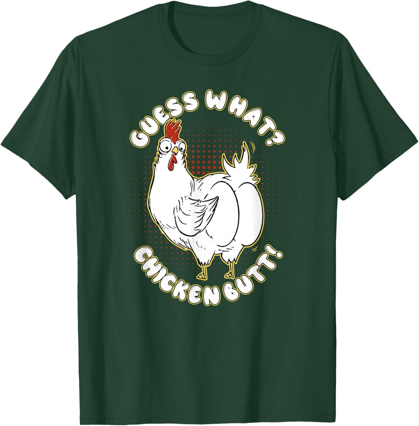 Guess What Chicken Butt! Shirt Funny for chicken lovers T-Shirt - T-Shirt | Forest