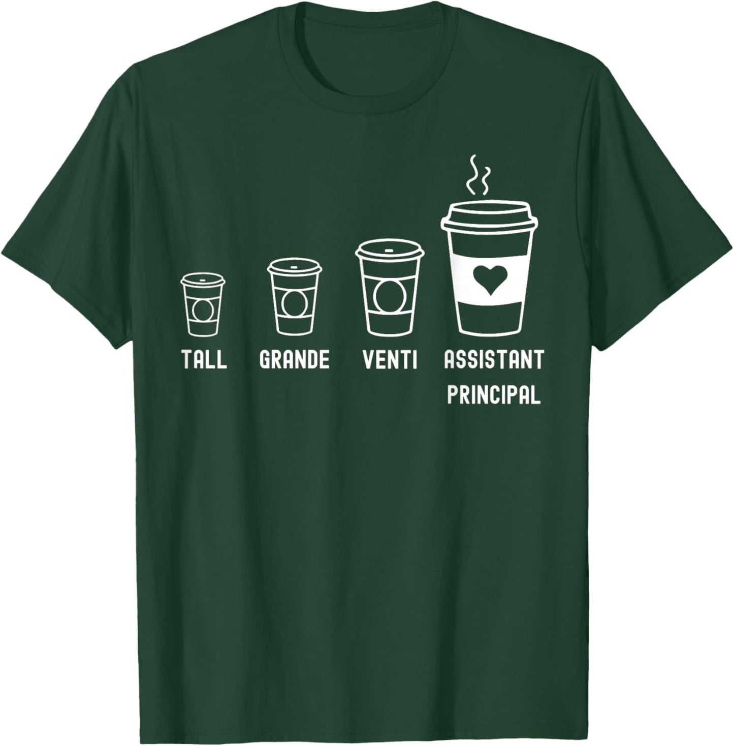 Tall Grande Venti Assistant Principal Funny Coffee T-Shirt - T-Shirt | Forest