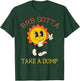 BRB Gotta Take a Dump Funny Poopy Toilet Adult Humor Meme T-Shirt - T-Shirt | Forest