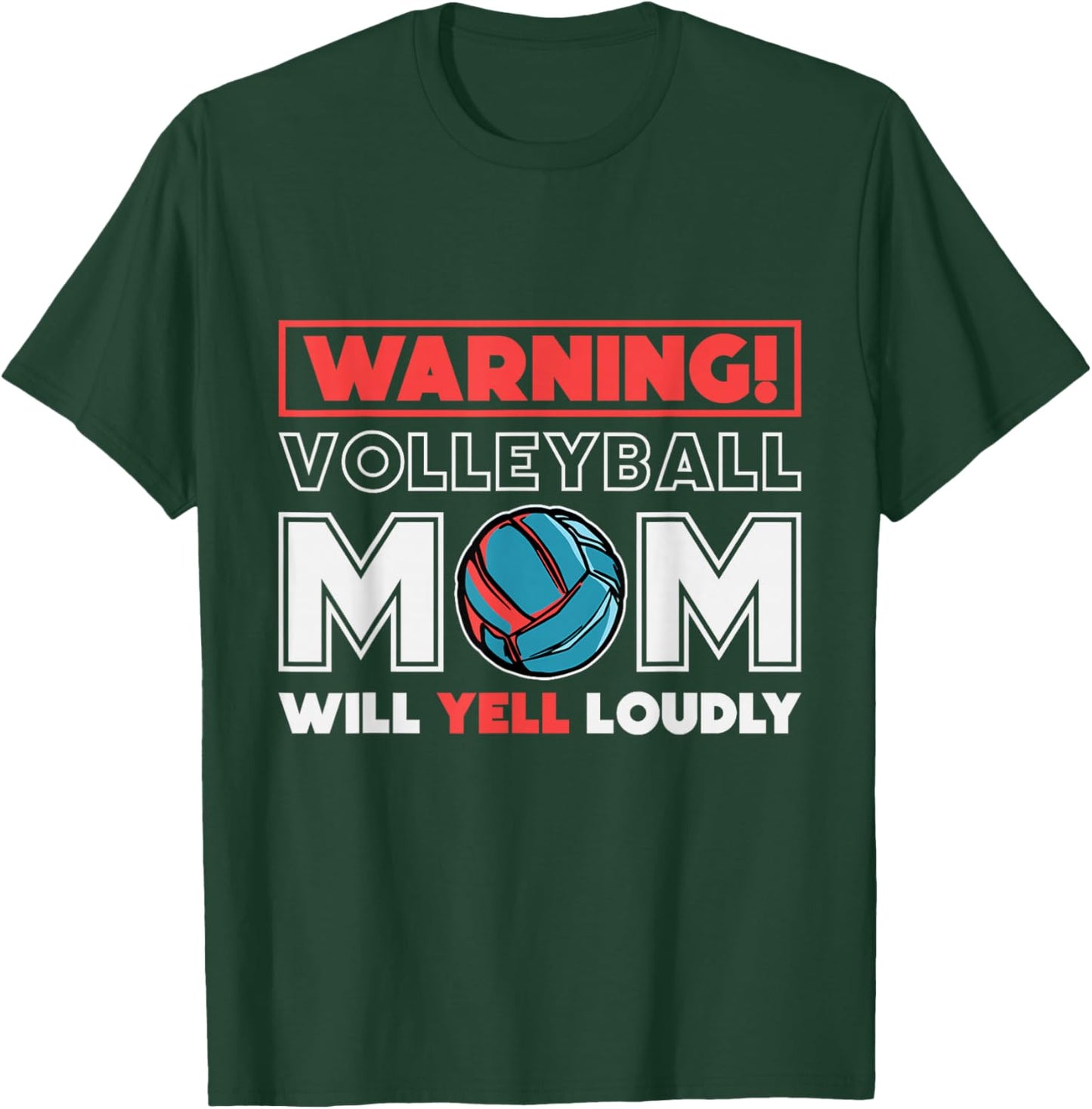 Warning! Volleyball Mom Will Yell Loudly, Volleyball Fan T-Shirt - T-Shirt | Forest