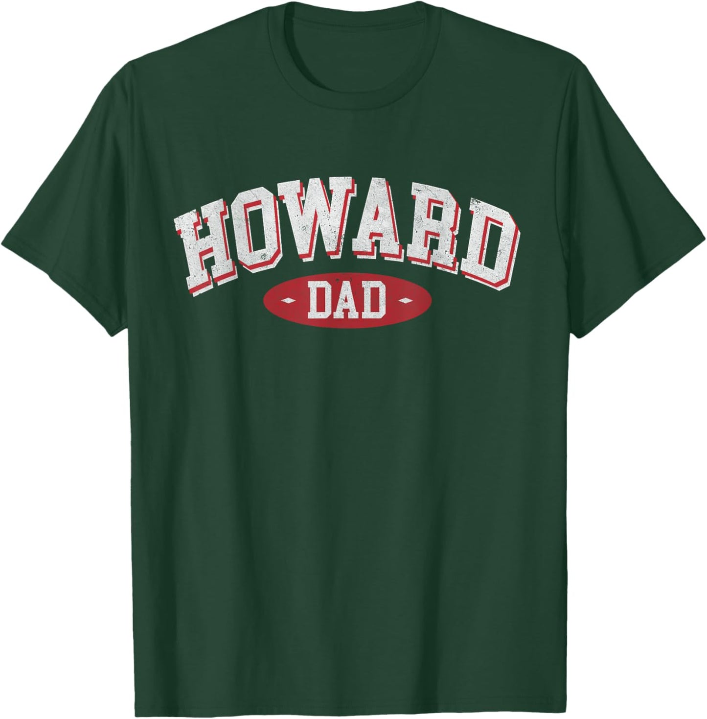 Howard Dad WI Wisconsin Home Roots Howard Father's day T-Shirt - T-Shirt | Forest