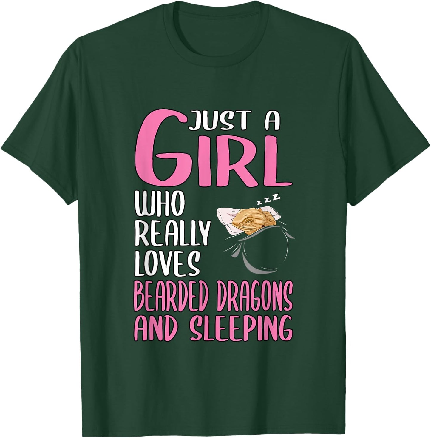 Just A Girl Who Really Loves Bearded Dragons And Sleeping T-Shirt - T-Shirt | Forest