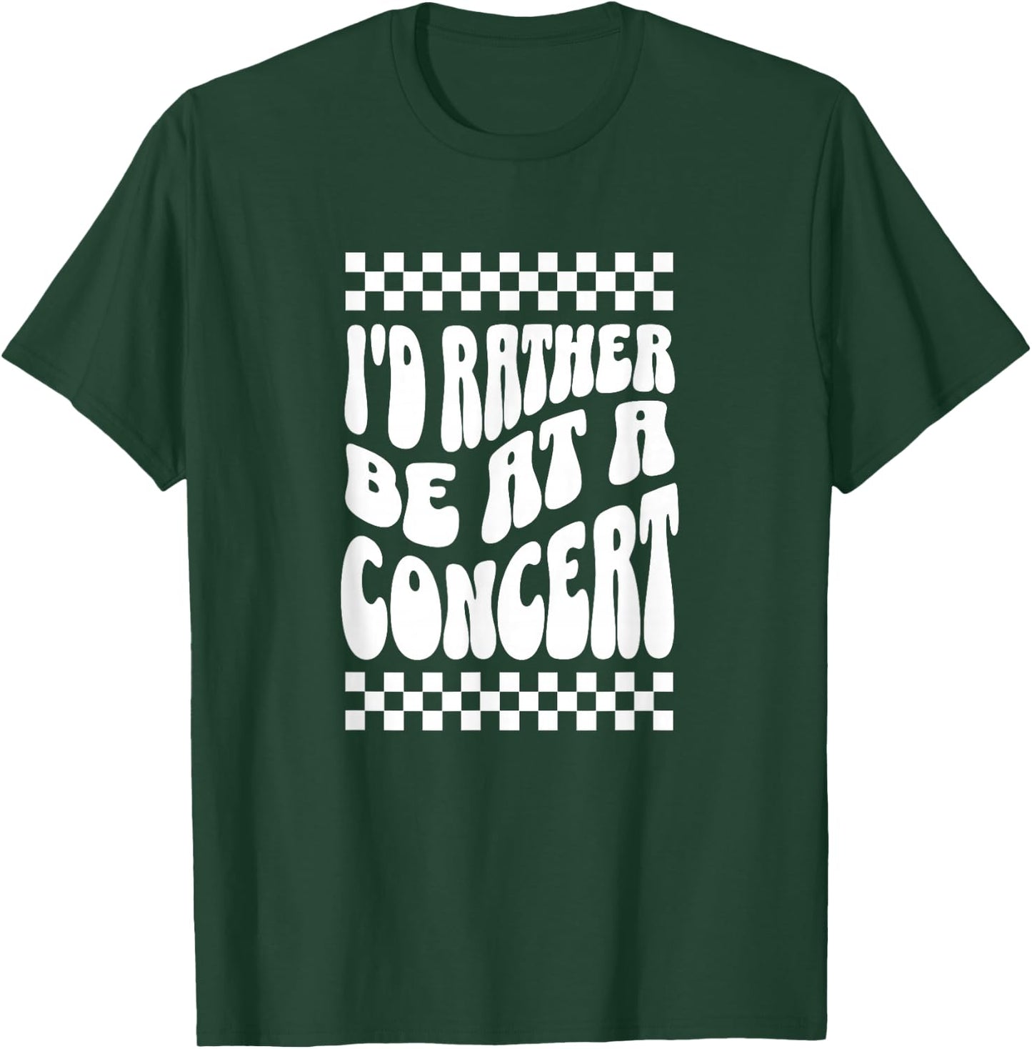Id Rather Be At A Concert Music Lover Band Festival Country T-Shirt - T-Shirt | Forest