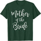 Mother Of The Bride Wedding Mom Bridal T-Shirt - T-Shirt | Forest