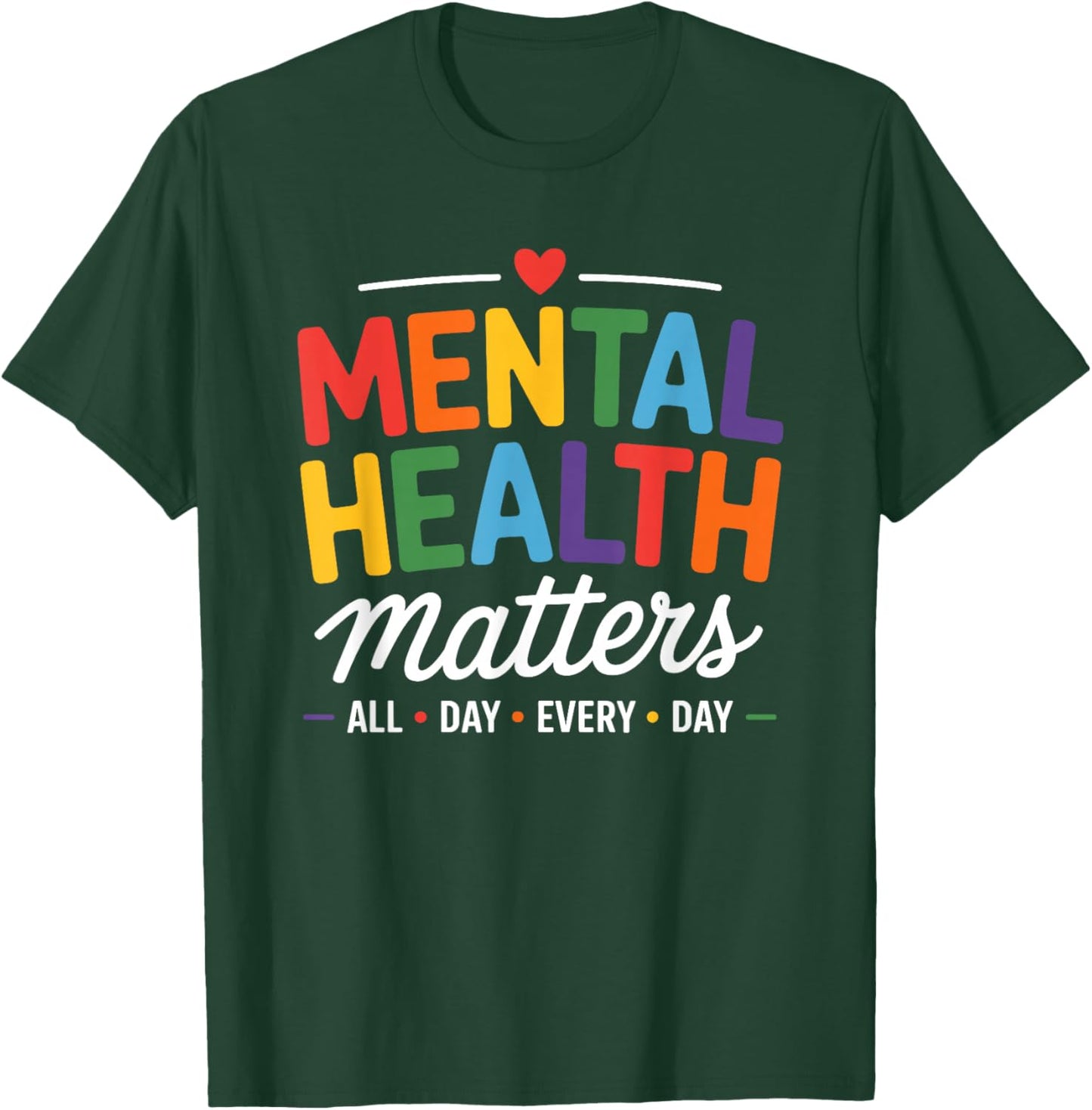 Mental Health Matters Therapist Psychologist T-Shirt - T-Shirt | Forest