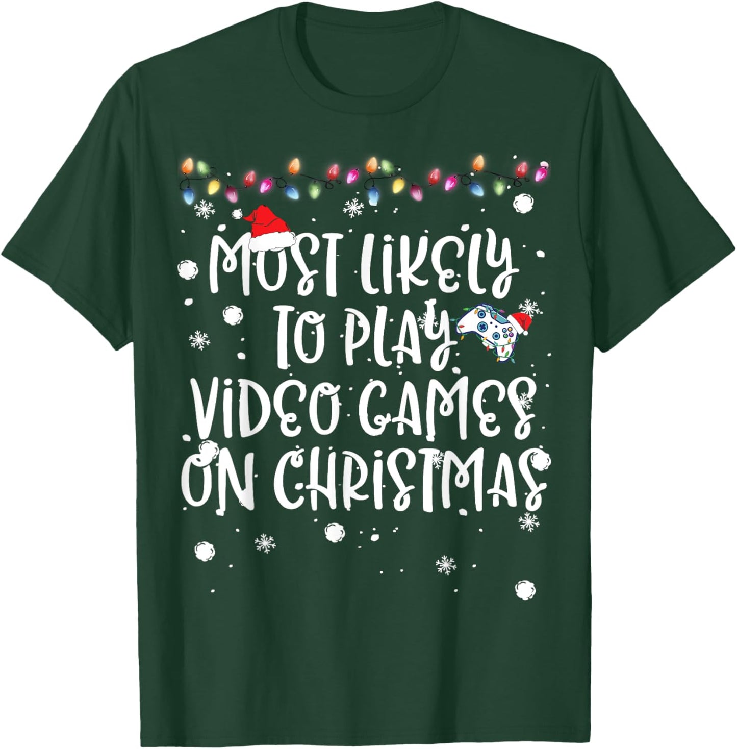 Most Likely To Play Video Games On Christmas Family Gamer T-Shirt - T-Shirt | Forest