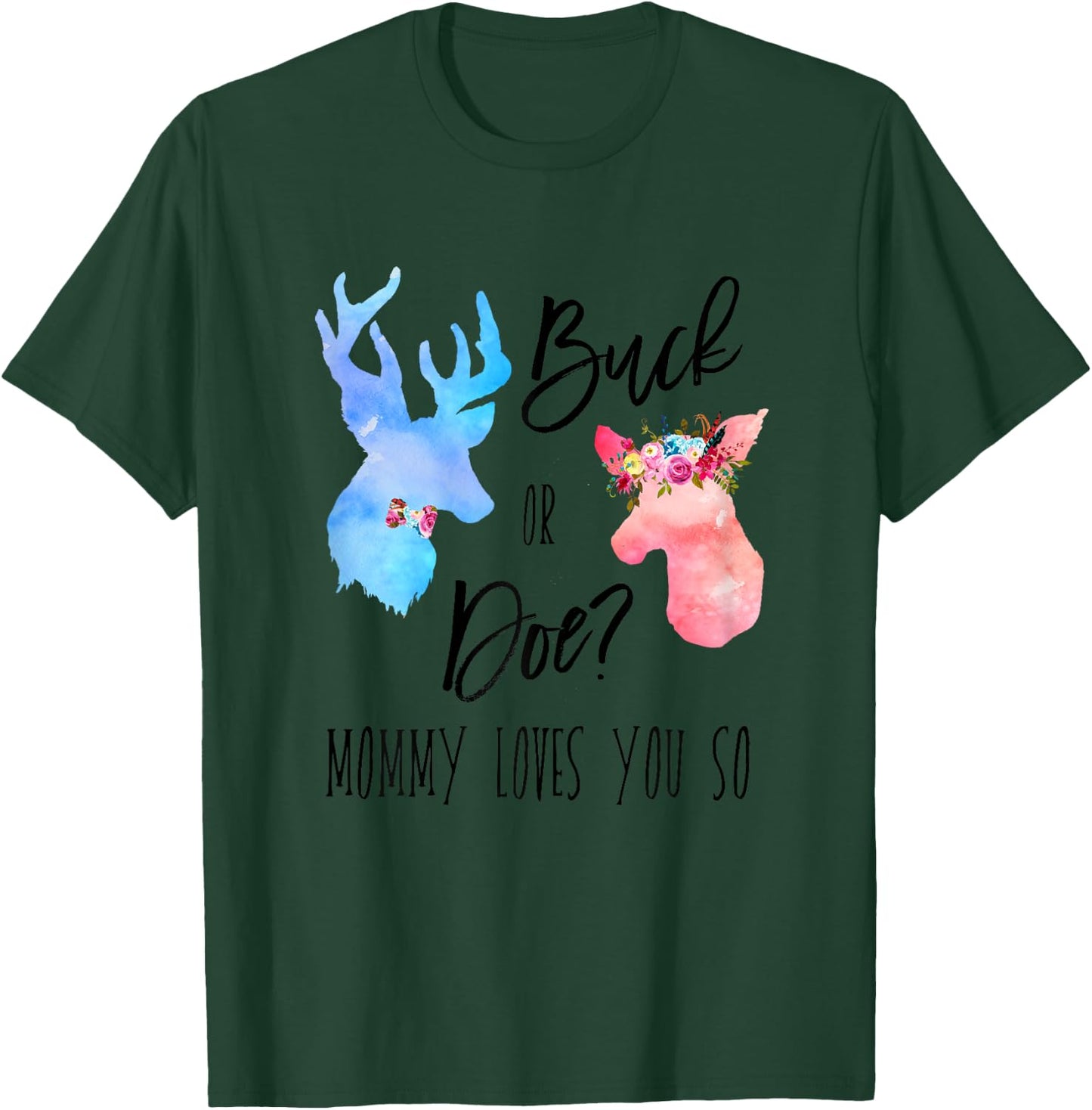 Buck Or Doe Mommy Loves You So Gender Reveal Shirt Boho Mom T-Shirt - T-Shirt | Forest