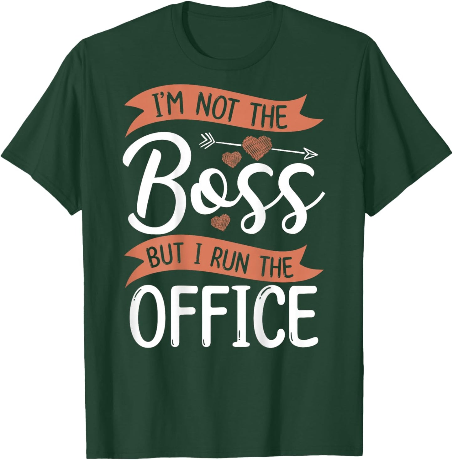 I'm Not The Boss, But I Run The Office Office Secretary T-Shirt - T-Shirt | Forest