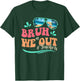 Bruh We Out Happy Last Day Of School Teacher Beach Summer T-Shirt - T-Shirt | Forest
