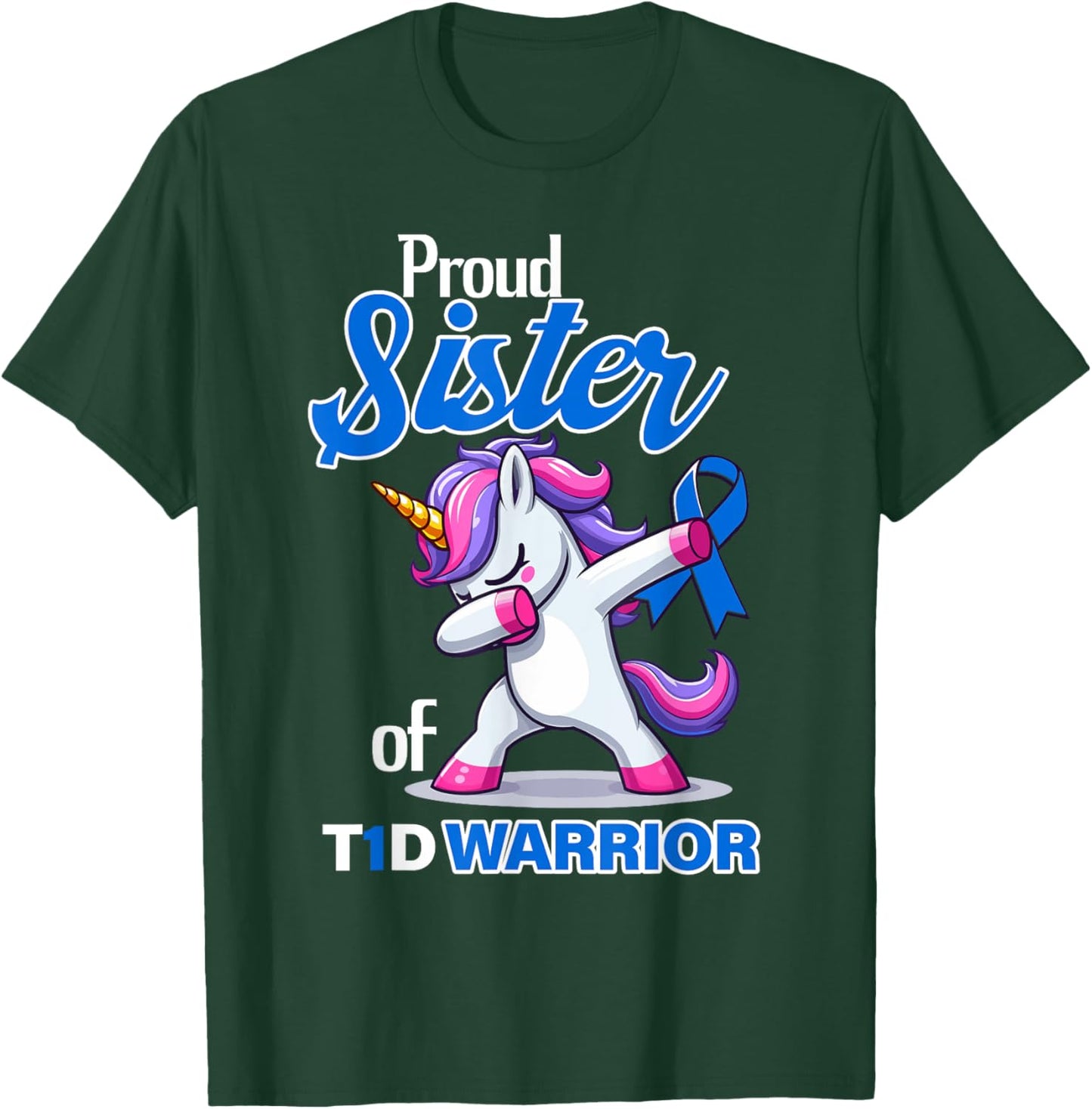 Type 1 Diabetes Shirt Proud Sister Of A T1D Warrior T-Shirt - T-Shirt | Forest