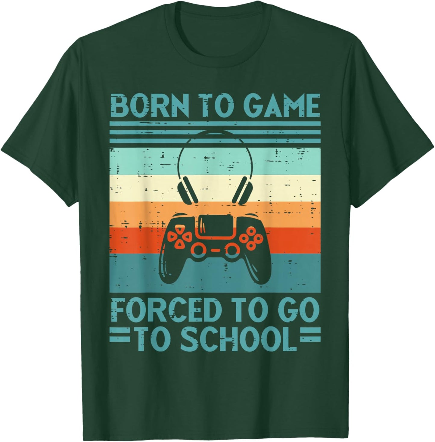 Born To Game Forced School Retro Gamer Men Boys Kids Teens T-Shirt - T-Shirt | Forest
