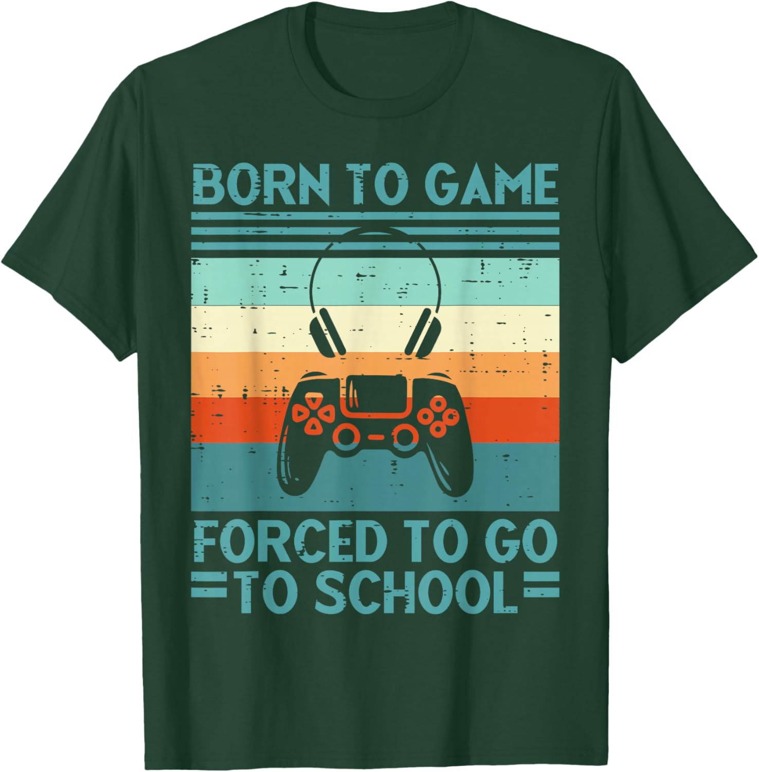 Born To Game Forced School Retro Gamer Men Boys Kids Teens T-Shirt - T-Shirt | Forest