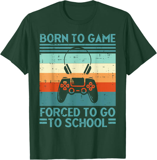Born To Game Forced School Retro Gamer Men Boys Kids Teens T-Shirt - T-Shirt | Forest