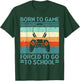 Born To Game Forced School Retro Gamer Men Boys Kids Teens T-Shirt - T-Shirt | Forest