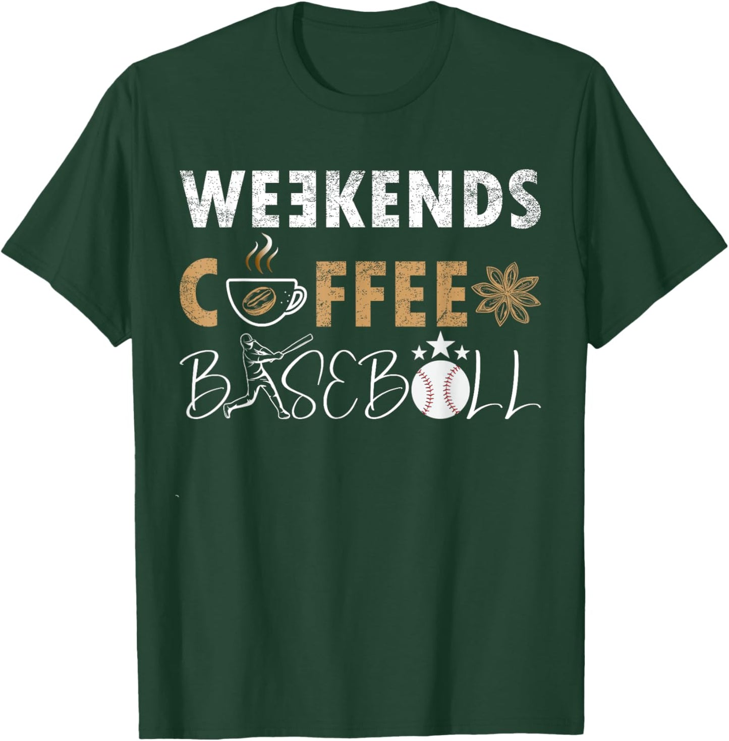 Funny Weekends Coffee and Baseball, Baseball Lovers Funny T-Shirt - T-Shirt | Forest