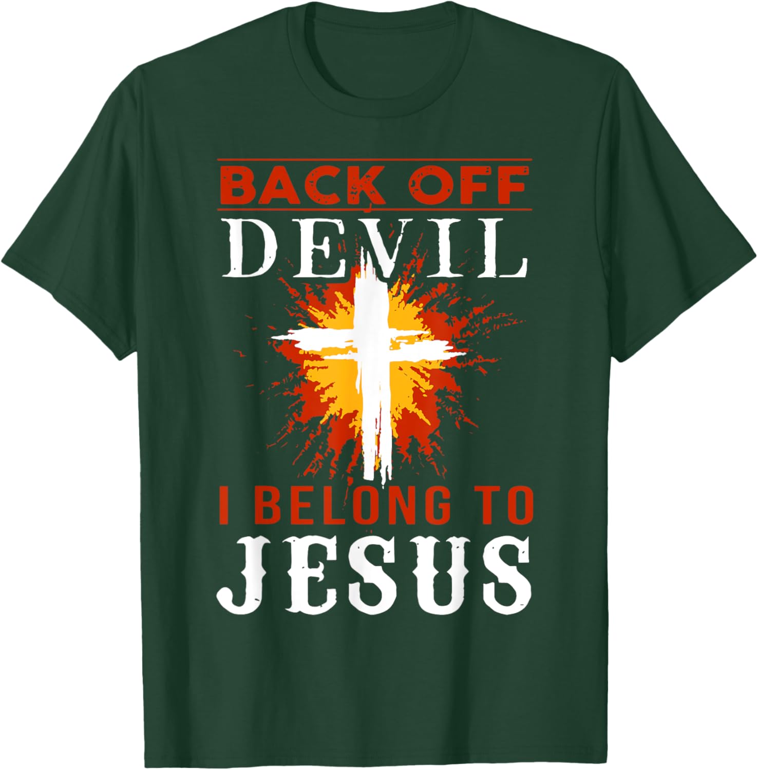 Back Off Devil I Belong To Jesus Cross Faith Christian T-Shirt - T-Shirt | Forest