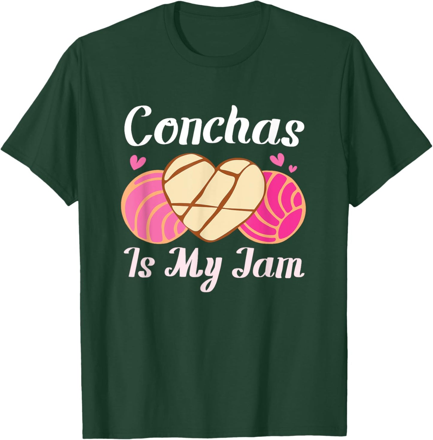 Conchas Is My Jam Pan Dulce Latina Mexican Mujer Concha T-Shirt - T-Shirt | Forest