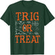 Funny Trig Or Treat Trigonometry Math Teacher Halloween Men Women T-Shirt - T-Shirt | Forest