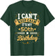 50 Year Old shirt I Can't Keep Calm It's My 50th Birthday T-Shirt - T-Shirt | Forest