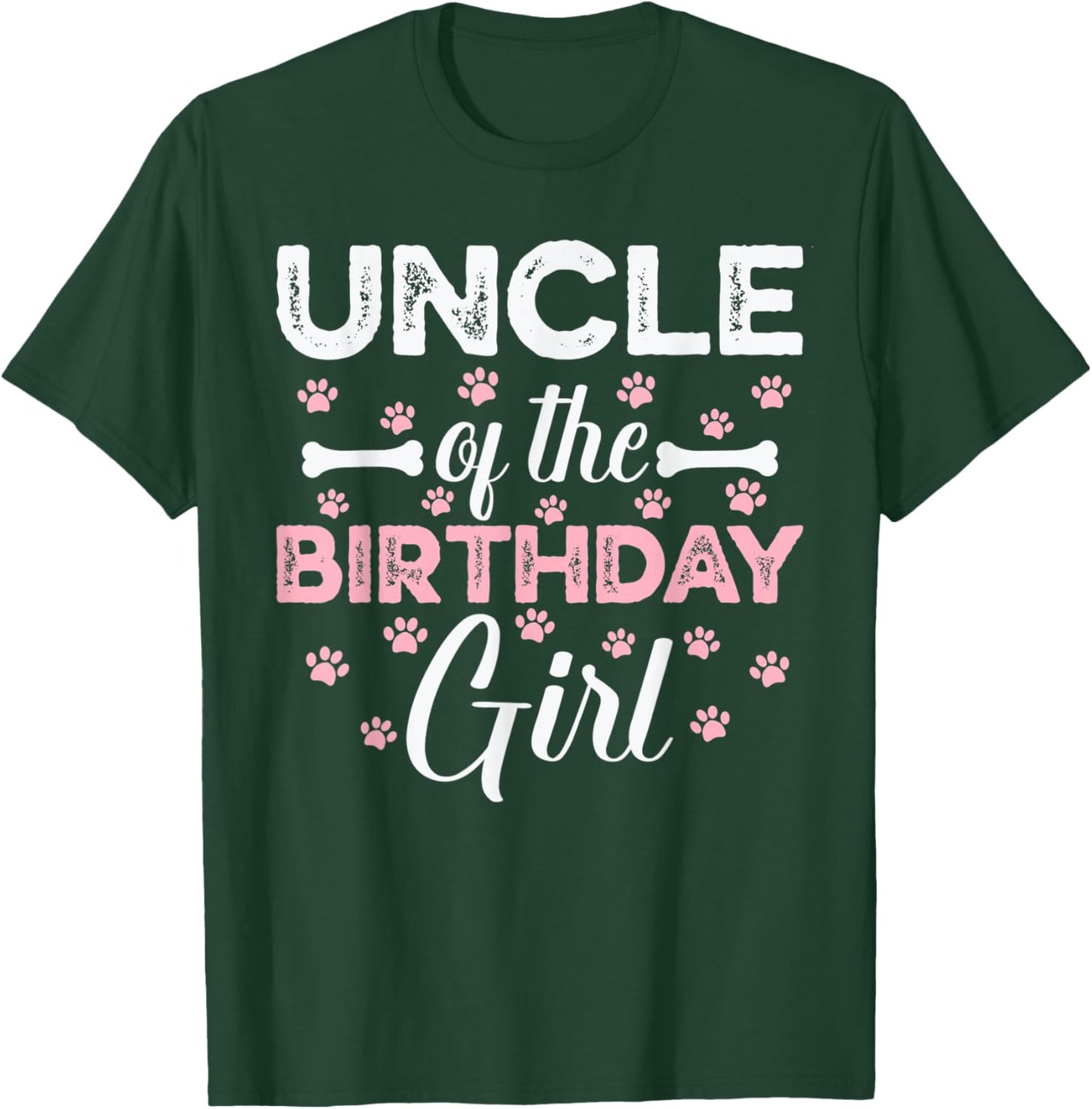 Uncle of the Birthday Girl Daughter Dog Paw Family Matching T-Shirt - T-Shirt | Forest