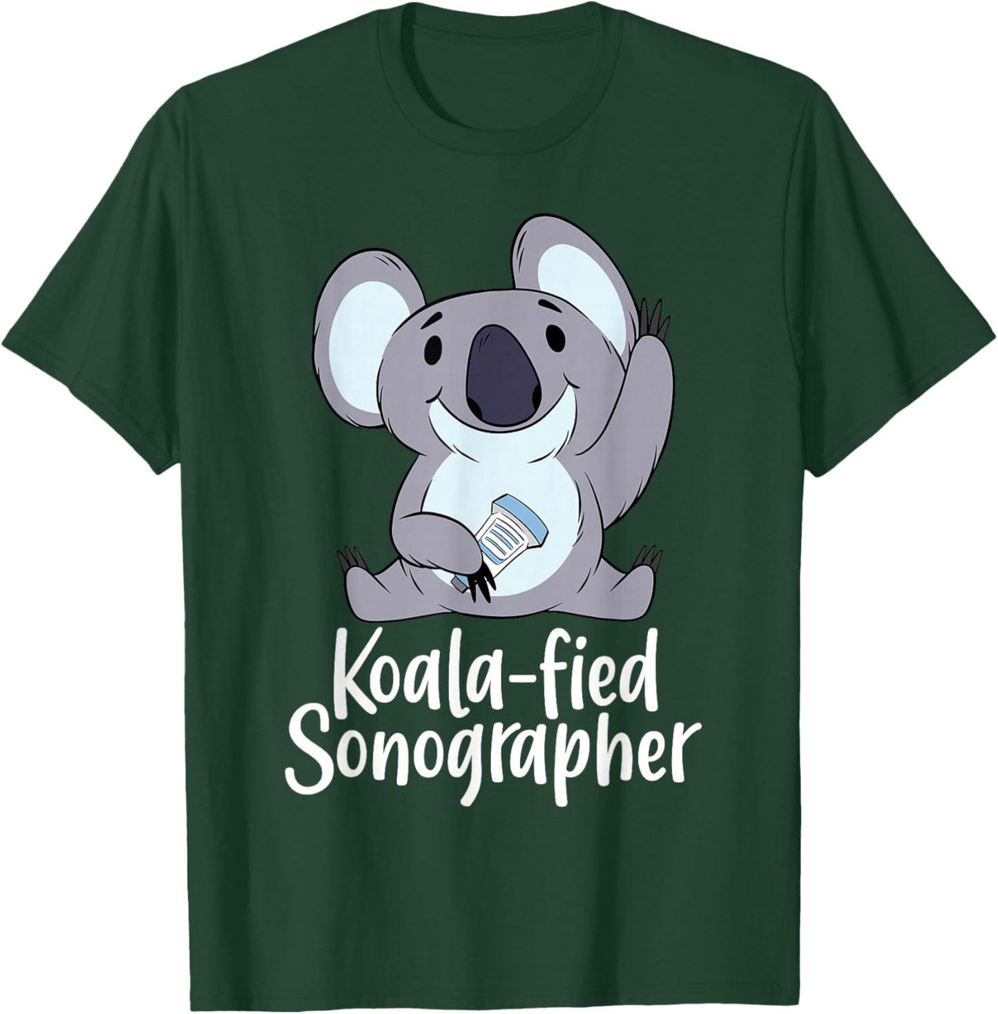 Sonography Ultrasound Tech Sonographer Funny Koala-Fied T-Shirt - T-Shirt | Forest