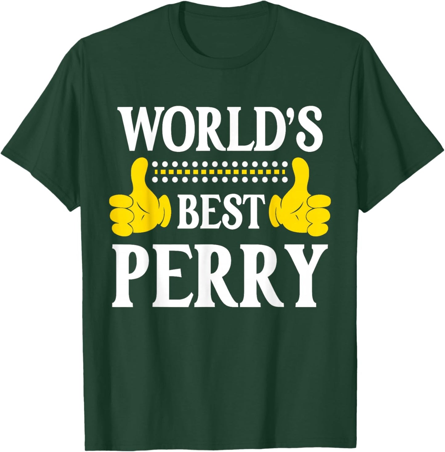 World's Best Perry Personal Name First Name Funny Perry T-Shirt - T-Shirt | Forest