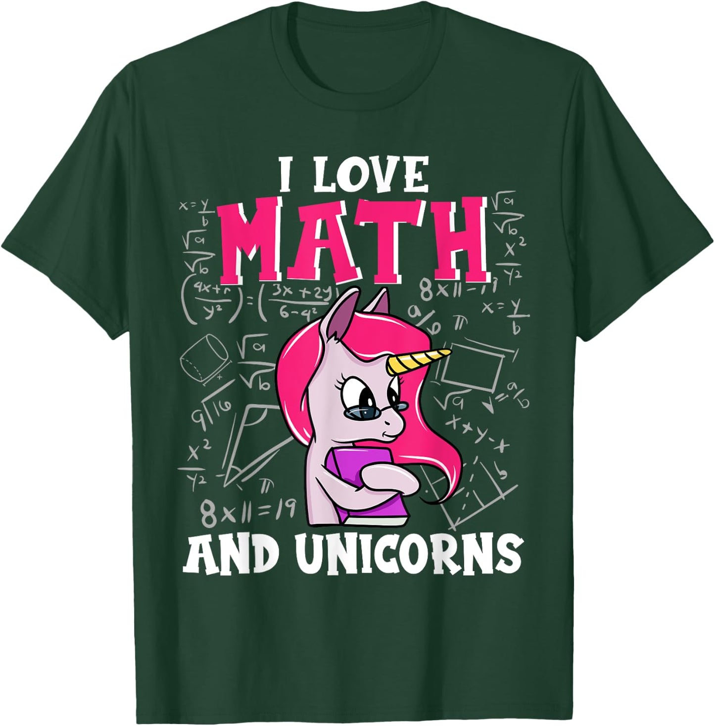 I Love Math And Unicorns Funny Nerdy Unicorn T-Shirt - T-Shirt | Forest