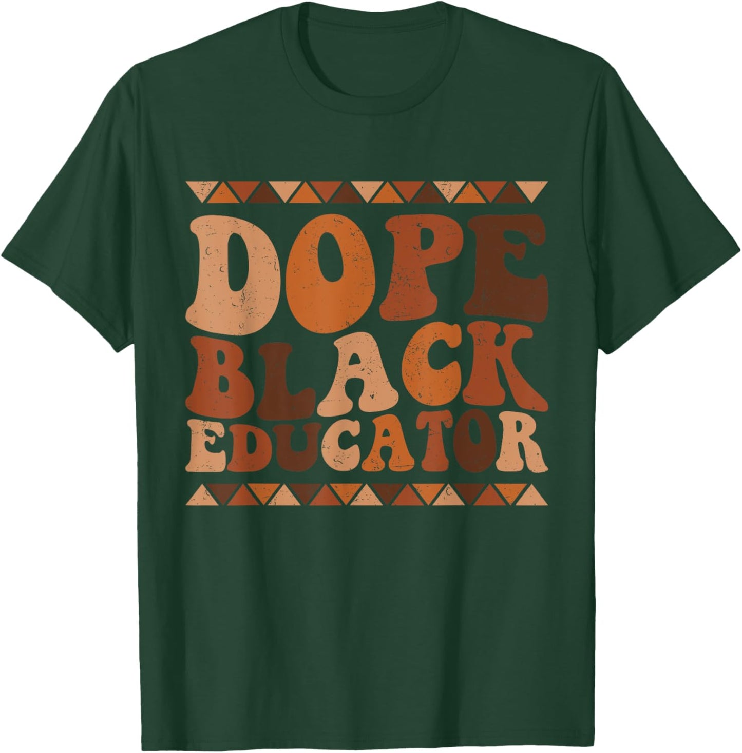 Dope Black Educator Black History Month Teacher juneteenth T-Shirt - T-Shirt | Forest
