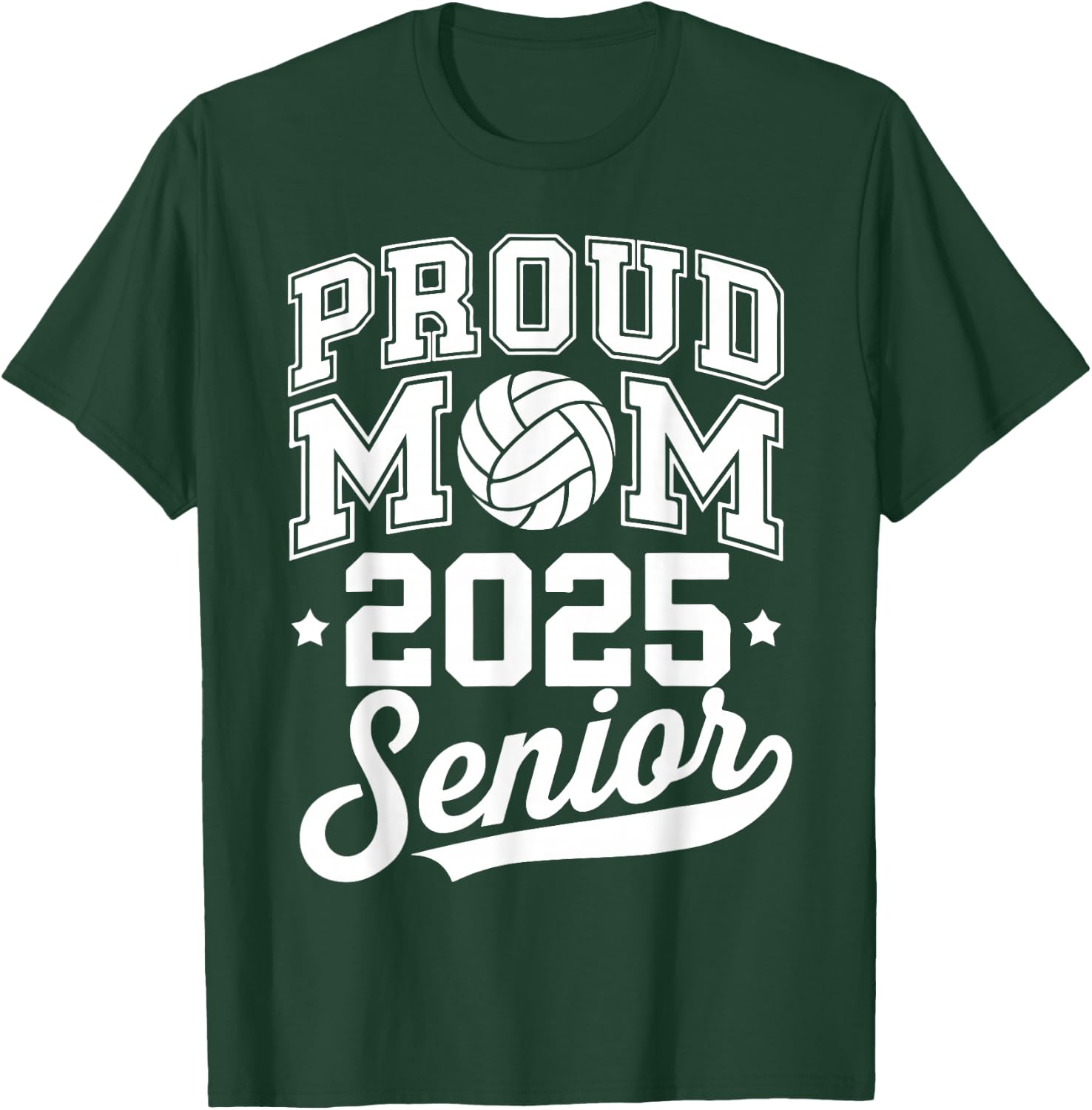 Senior 2025 Volleyball Mom High School Graduation Outfit Fun T-Shirt - T-Shirt | Forest