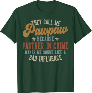They Call Me Pawpaw Funny Father's Day Pawpaw T-Shirt - T-Shirt | Forest