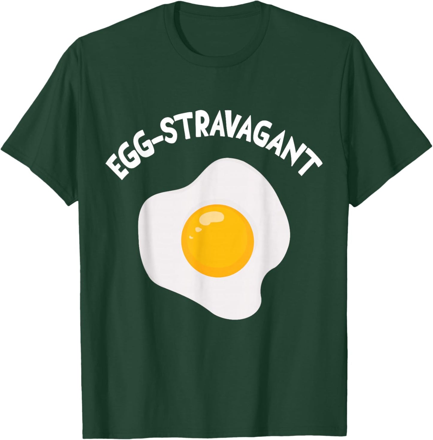 Egg-stravagant extravagant and funny sayings T-Shirt - T-Shirt | Forest