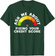 Ask About Fixing Your Credit Score Funny Repair T-Shirt - T-Shirt | Forest