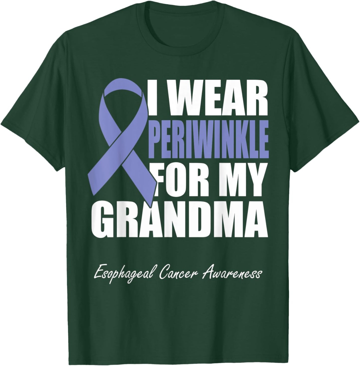 I Wear Periwinkle For My Grandma Esophageal Cancer Awareness T-Shirt - T-Shirt | Forest
