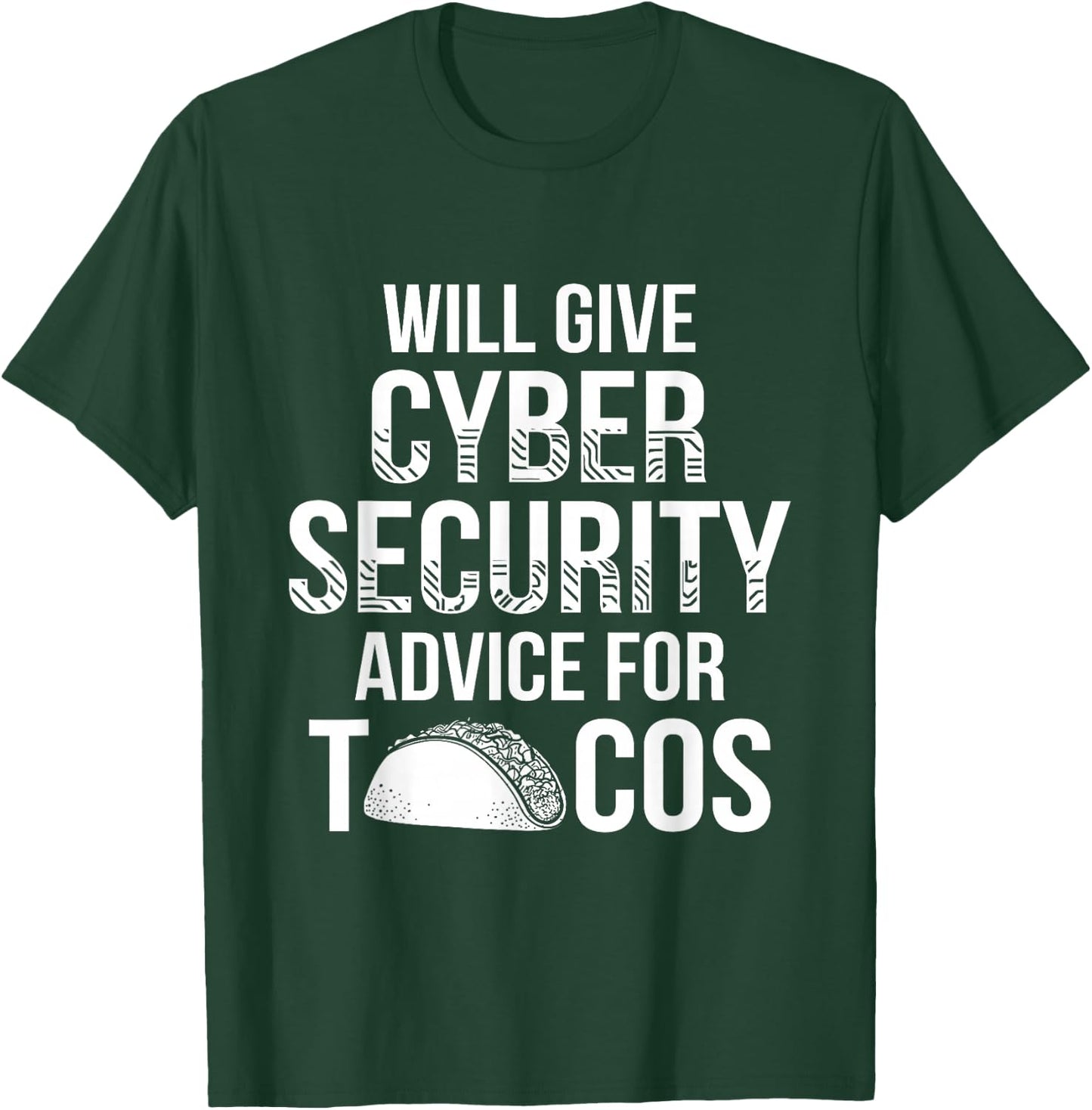 Cybersecurity IT Analyst Tacos Certified Tech Security T-Shirt - T-Shirt | Forest