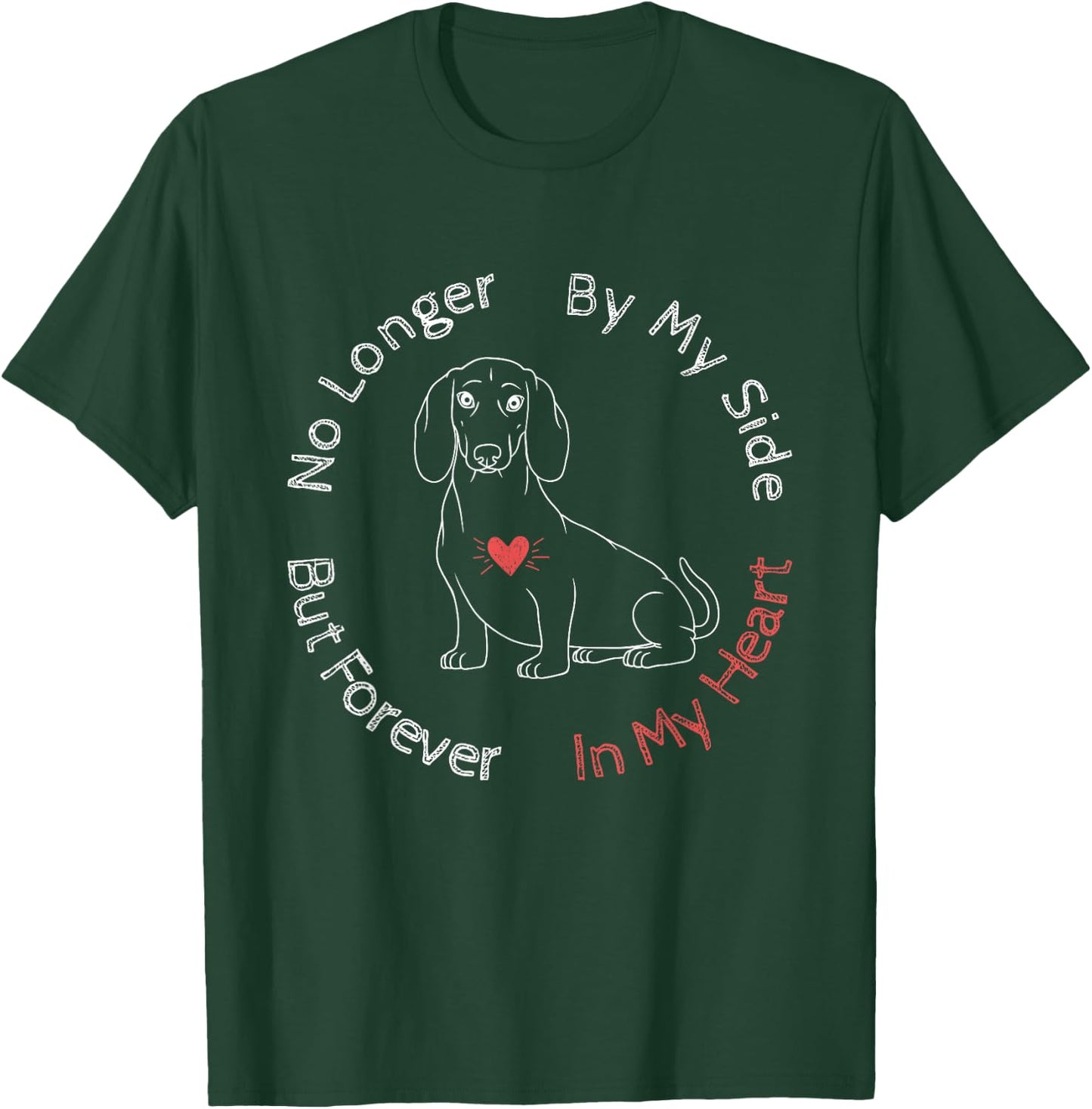 Memorial For The Loss Of A Beloved Dachshund Wiener Dog Women Kids T-Shirt - T-Shirt | Forest