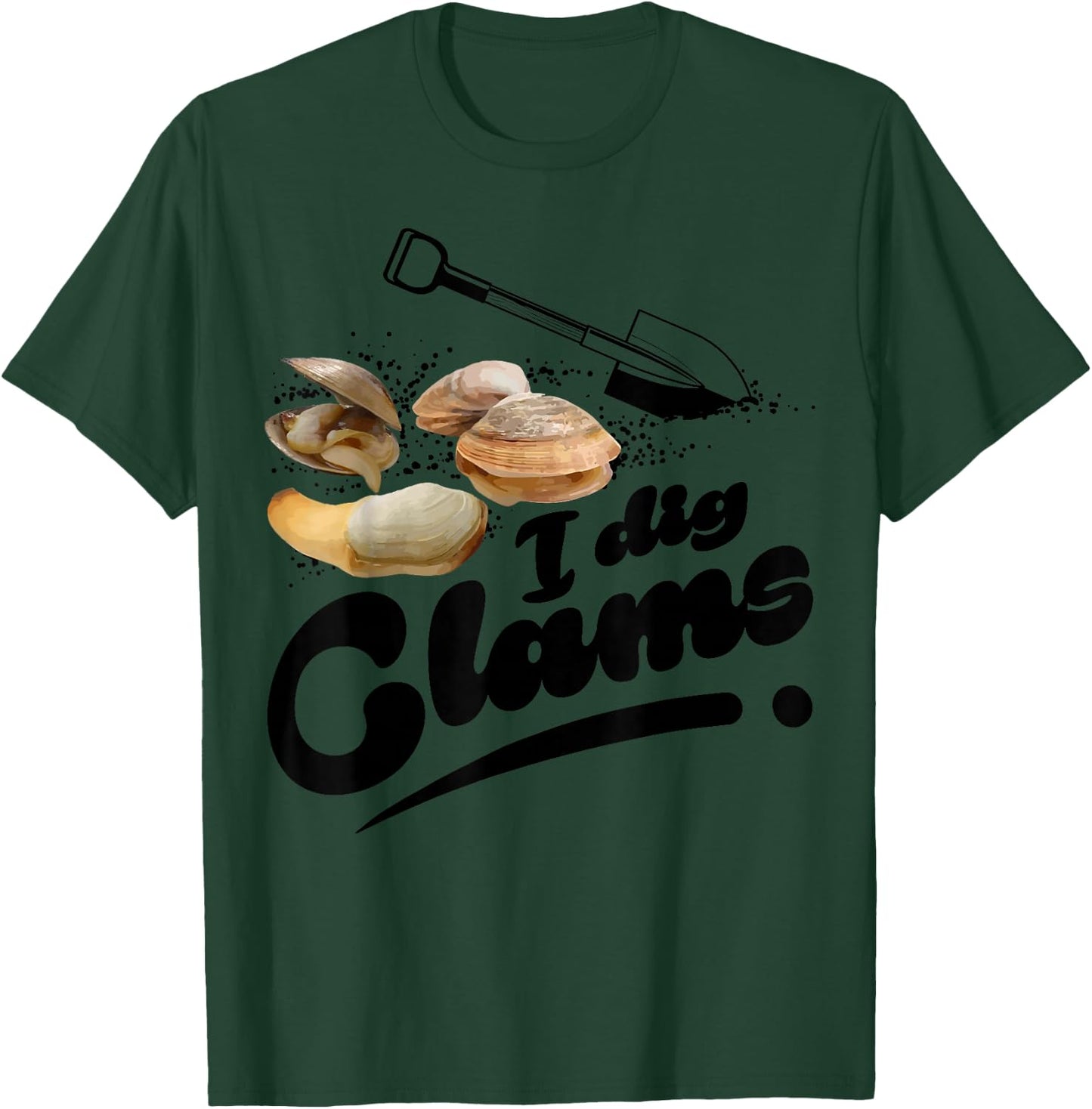 Cool I Dig Clams Funny Clamming Gift Clam Digging Men Women T-Shirt - T-Shirt | Forest