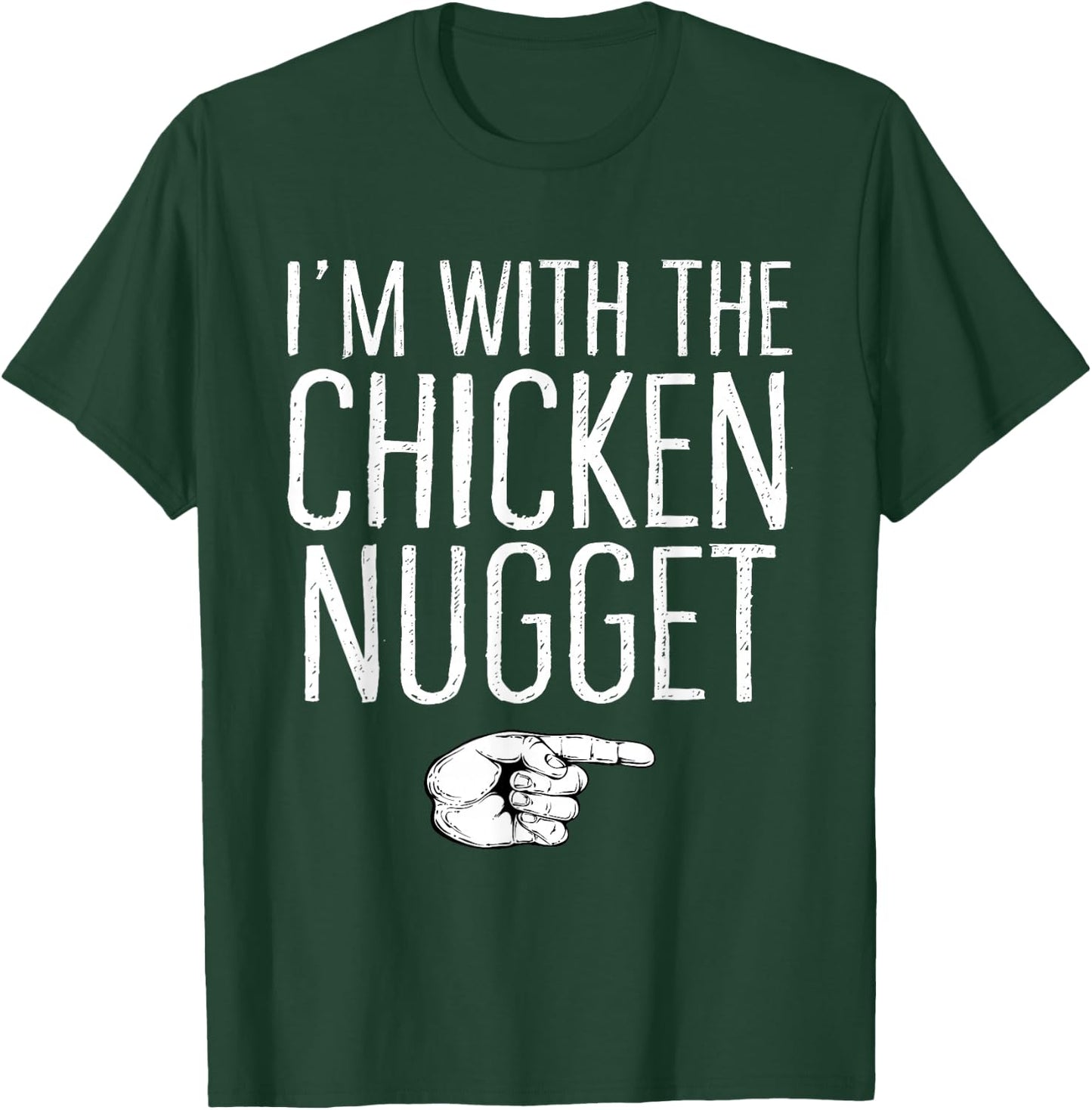 I'm With The Chicken Nugget Matching Costume Halloween Party T-Shirt - T-Shirt | Forest