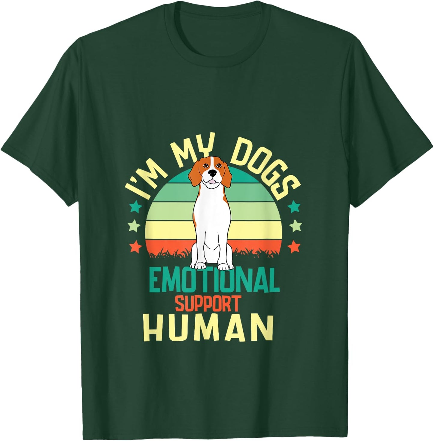 I'm My dog's Emotional Support-Human. T-Shirt - T-Shirt | Forest