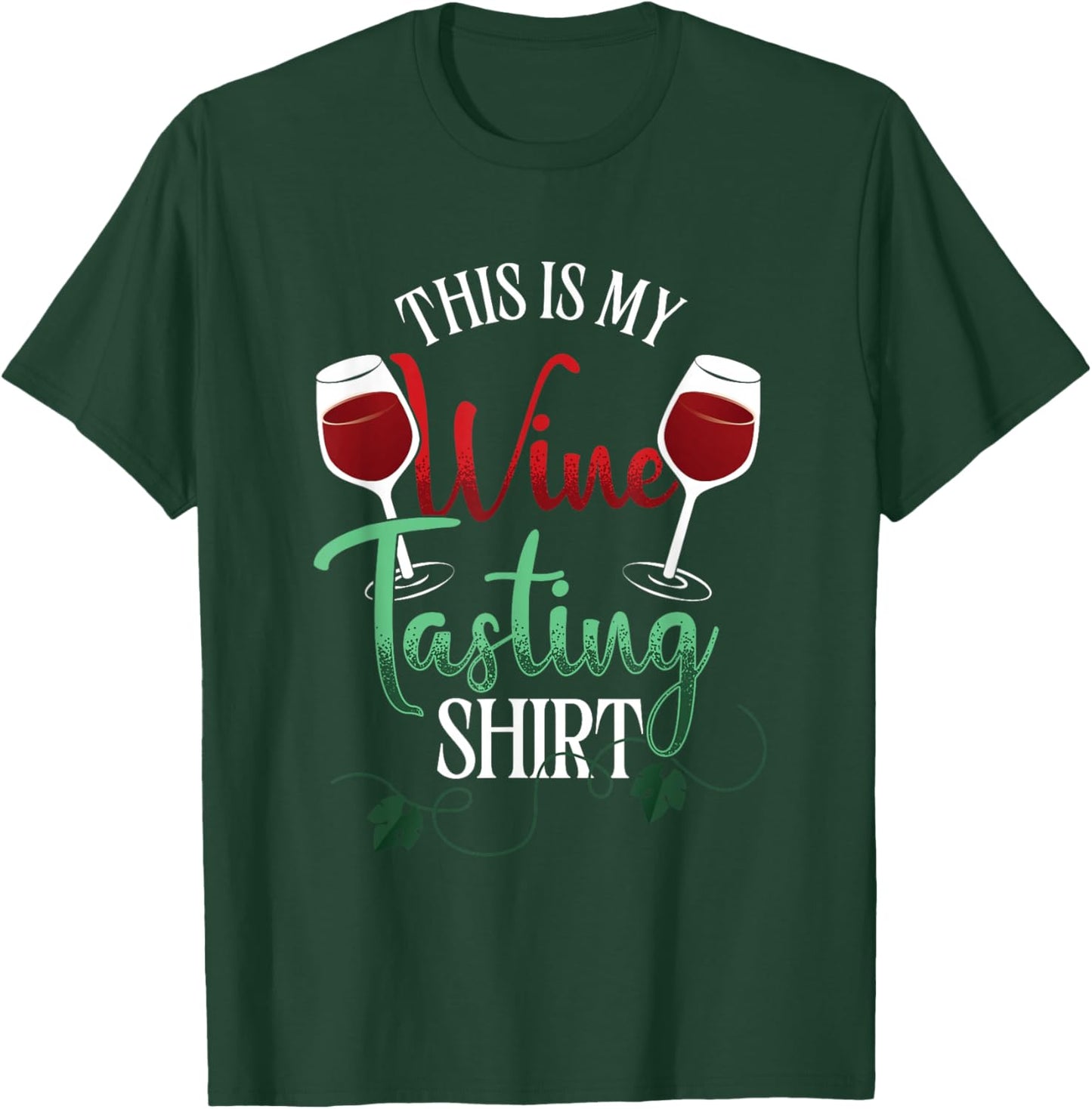 This Is My Wine Tasting Outfit | White Red Wine Lover T-Shirt - T-Shirt | Forest