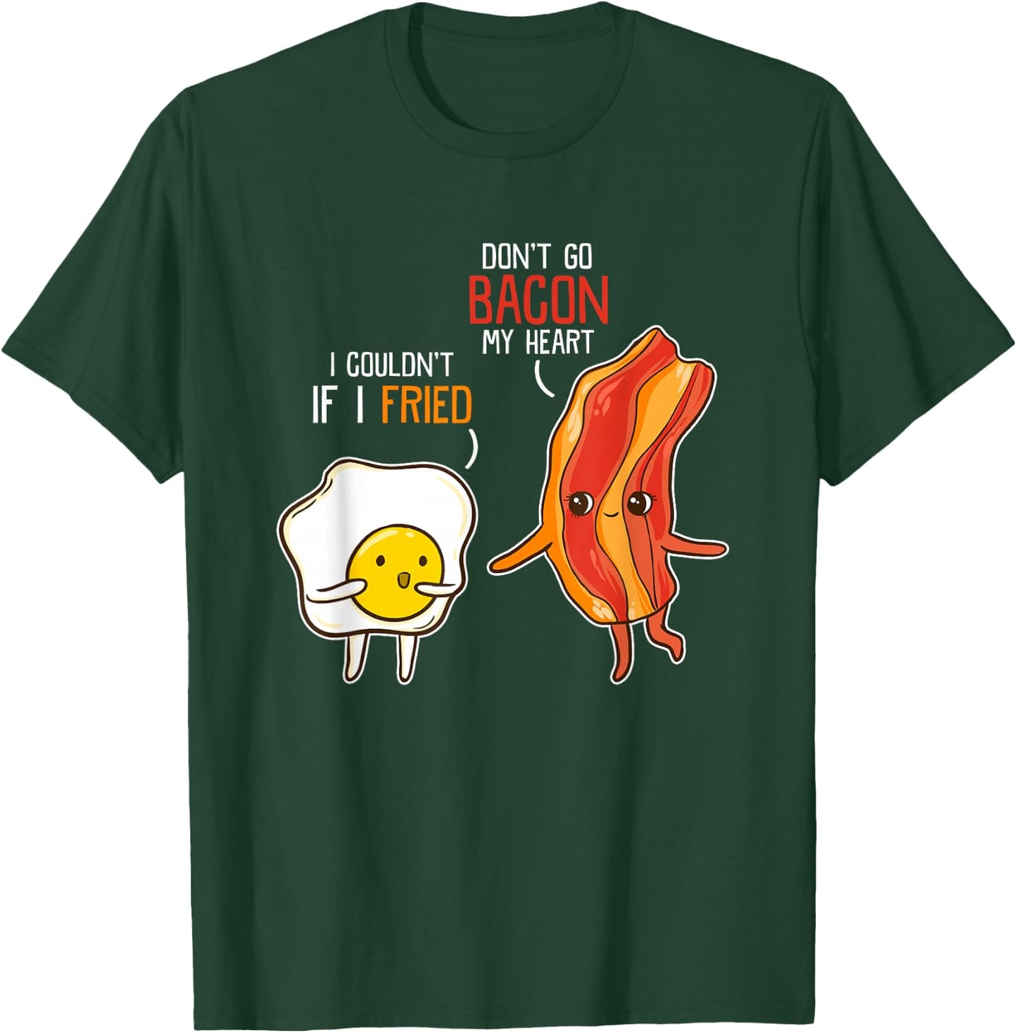 Bacon Egg Pun Breakfast Don't Go Bacon on my Heart Kawaii T-Shirt - T-Shirt | Forest