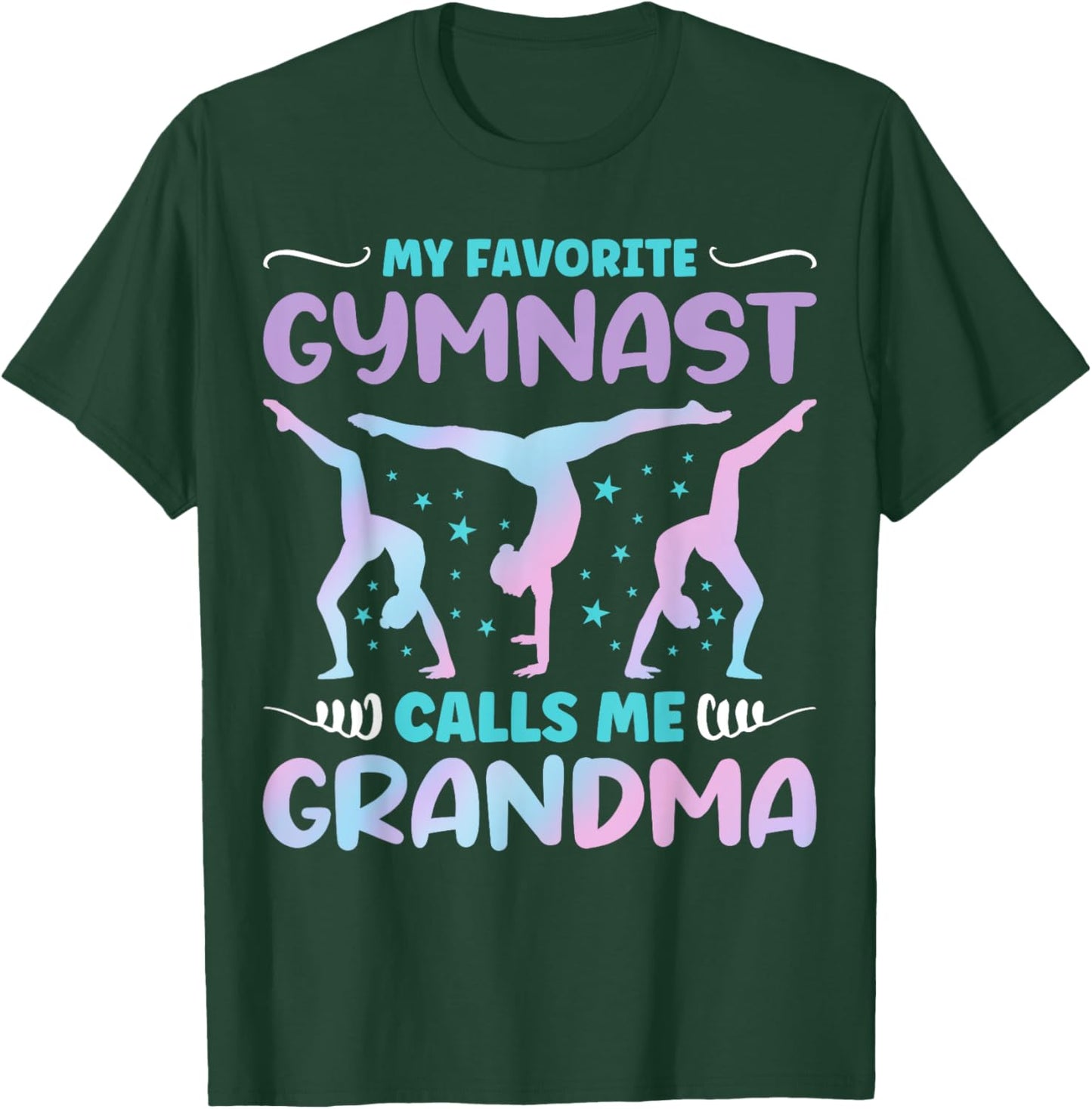 My Favorite Gymnast Calls Me Grandma Funny Gymnastics T-Shirt - T-Shirt | Forest
