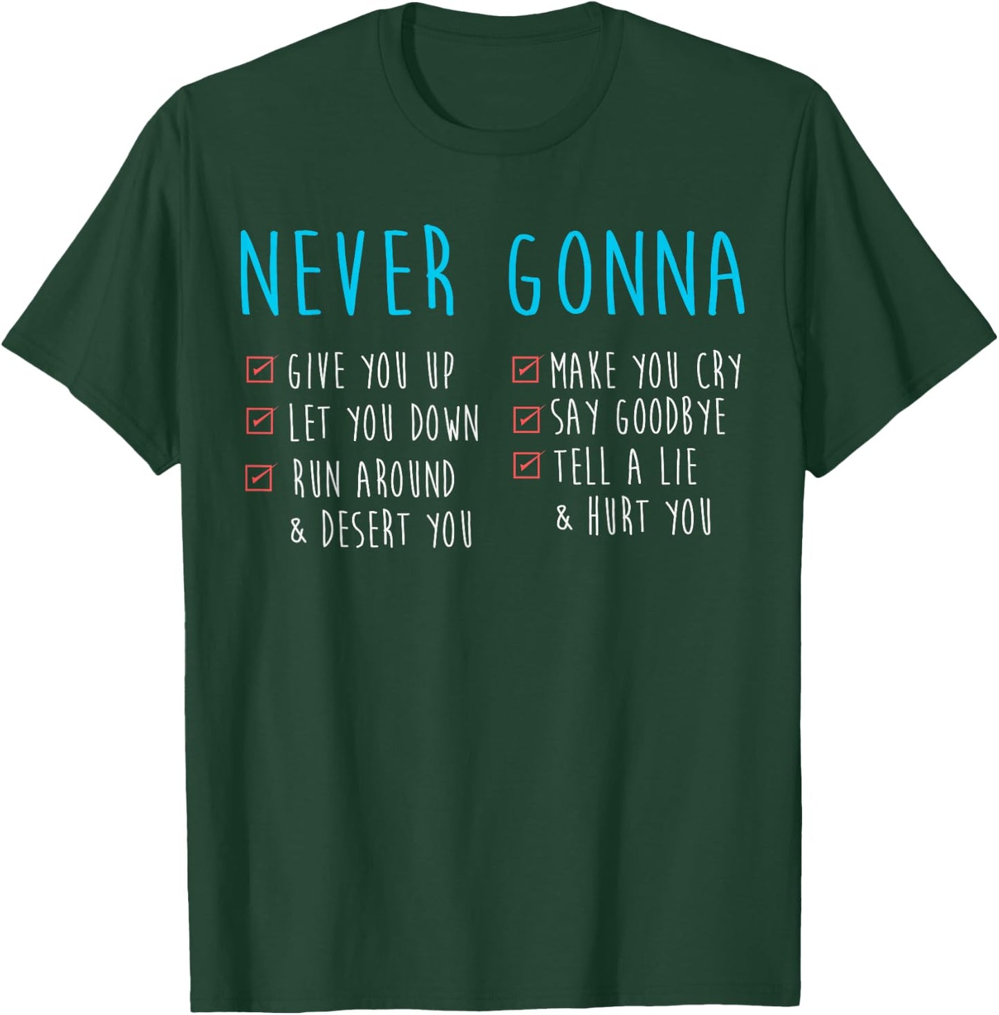 Never Gonna - 80's Music Retro Lyrics T-Shirt - T-Shirt | Forest